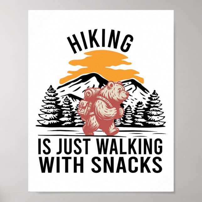 Vandring är bara att gå med snacks Rolig Björn Hik Poster (Framsidan)