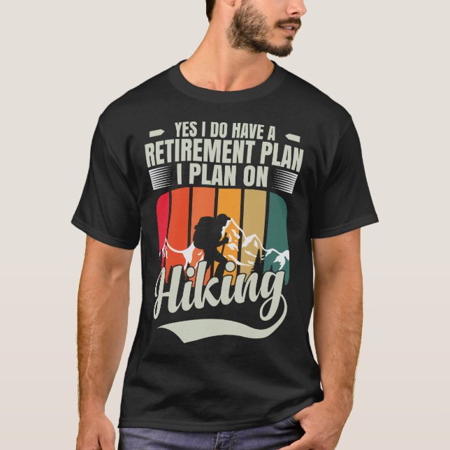 Vandring är min pensionsplan Rolig vandring pensio T Shirt (Framsida)