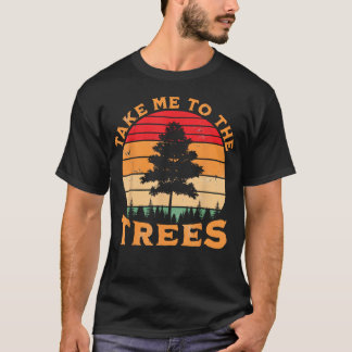 Vandring Camping Ta Mig Till Träden Retro T Shirt
