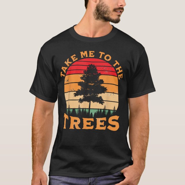 Vandring Camping Ta Mig Till Träden Retro T Shirt (Framsida)