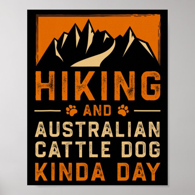 Vandring Och Australian Cattle Dog Typ Av Dag Blå  Poster (Framsidan)