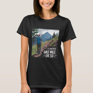 Vandring Vandra Det Är Ungefär En Halv Mil Eller S T Shirt