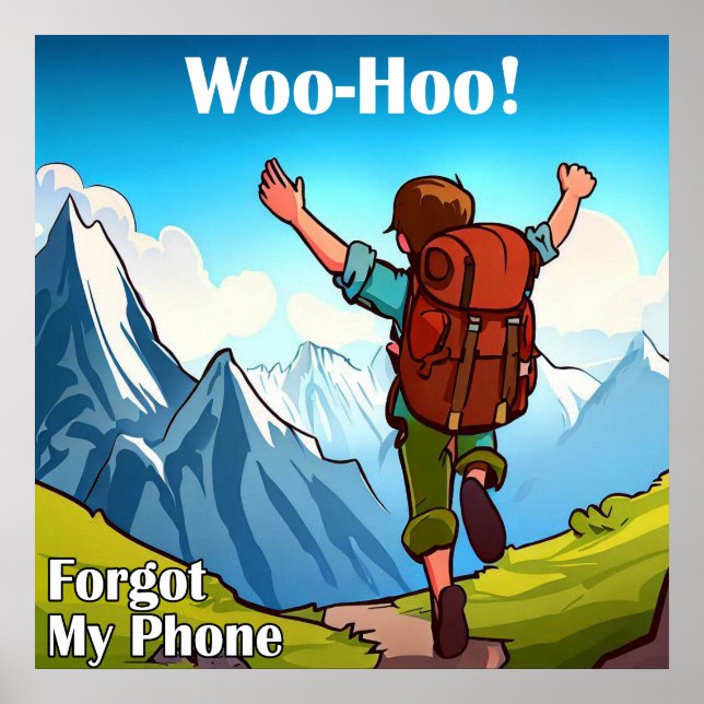 Vandring Woo-Hoo Glömde Min Telefon Poster (Framsidan)