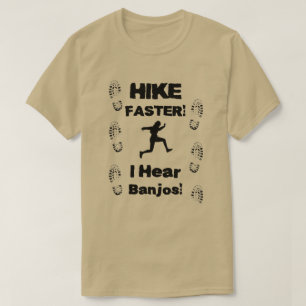Vandringen snabbare hör jag Banjos! Tee Shirt