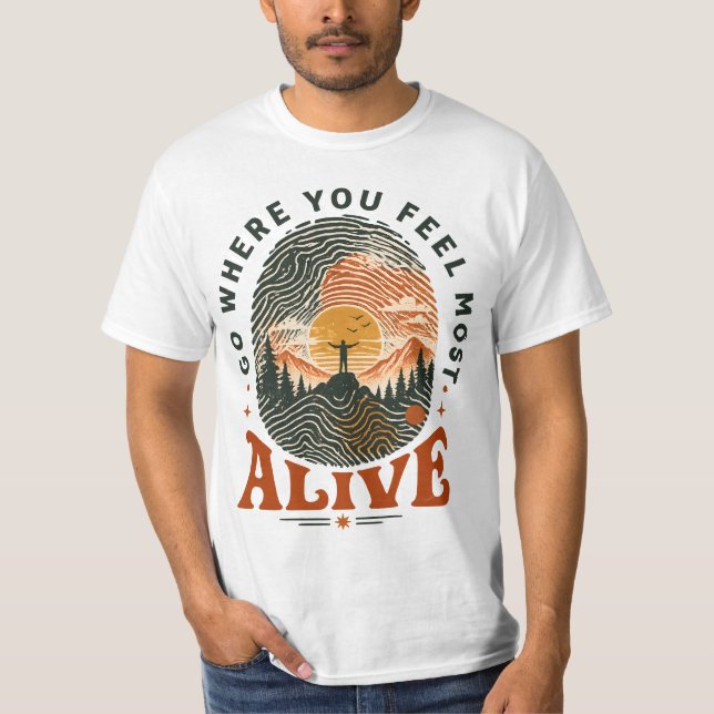 Vandringsäventyrsgåva där du känner dig levande t shirt (Framsida)