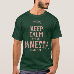 Vanessa Behålla Lugn Personlig Namn Friends Funny T Shirt