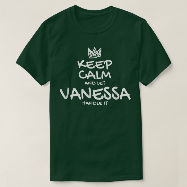Vanessa Behålla Lugn Personlig Namn Sarcastic Frie T Shirt (Design framsida)