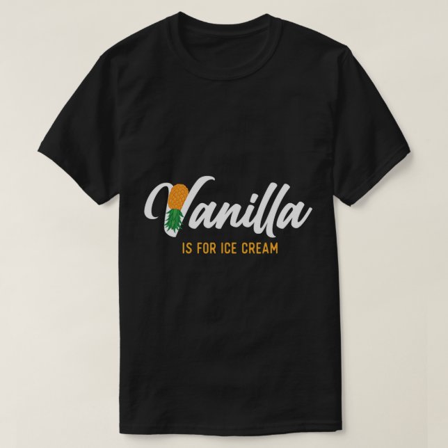 Vanilla är för iskräm - uppifrån och ned-anas S T Shirt (Design framsida)