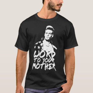 Vanilla Ice Wordo Your Mother T Shirt