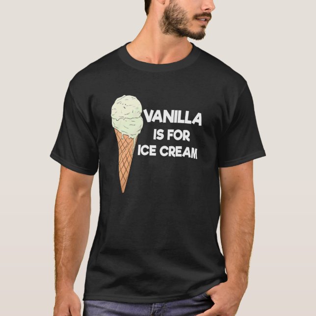 Vanilla Is For Ice Cream Summer Ice Cream T Shirt (Framsida)
