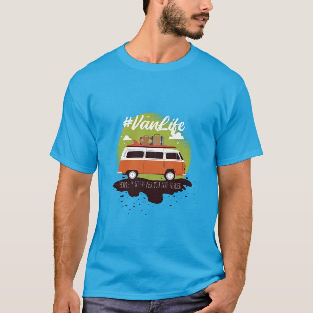 #Vanlife temed Cites, Hem är där du parkerar det. T Shirt (Framsida)