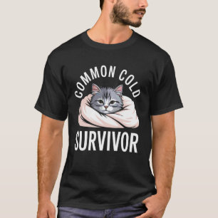 Vanlig Förkylning Överlevande Katt 1 T Shirt