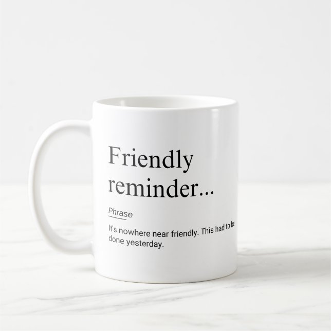 Vänlig påminnelse Definition Roligt arbete  Kaffemugg (Vänster)