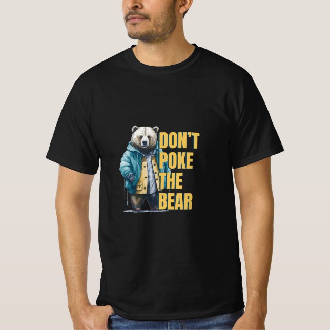 Vänlig varning: "Poke inte Bear Funny Joke" T Shirt (Framsida)