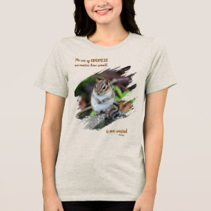 Vänliga Handlingar Inspirerande Citat Chipmunk T Shirt