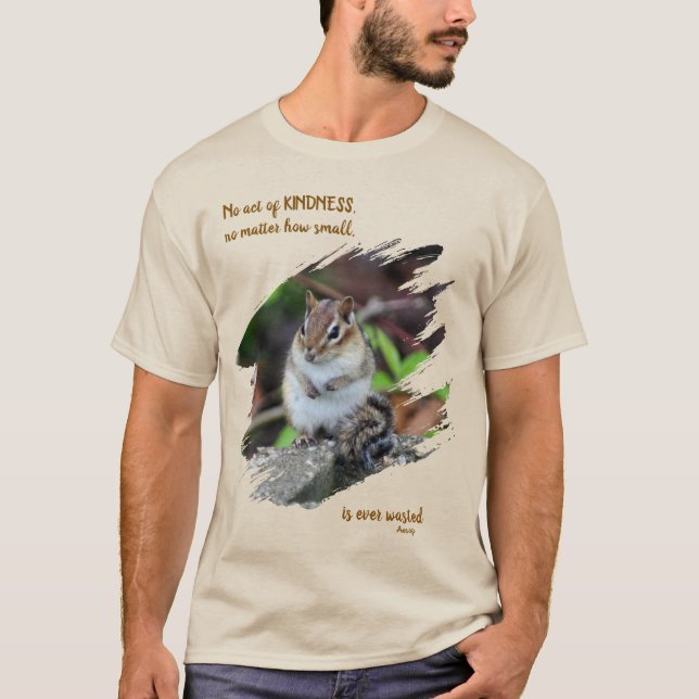 Vänliga Handlingar Inspirerande Citat Chipmunk T Shirt (Framsida)