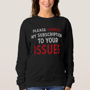 Vänligen avsluta min prenumeration på dina frågor t shirt