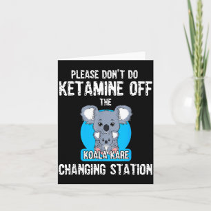 Vänligen Gör Inte Ketamin På Koala Kare Changi Kort