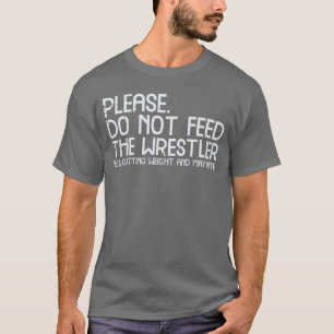 Vänligen Mata Inte Brottare Rolig Brottning Män Kv T Shirt