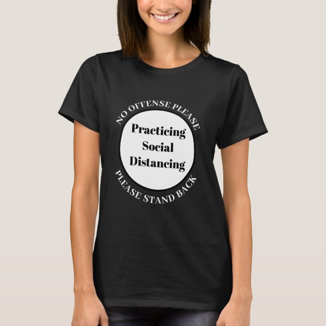 Vänligen Stå På Avstånd Praktiserar Social Distans T Shirt (Framsida)