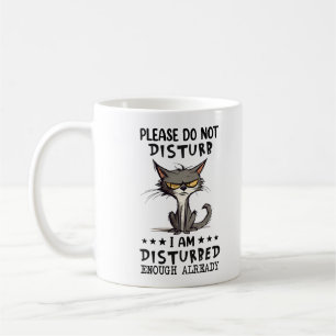 Vänligen stör mig inte, jag är redan störd nog kaffemugg