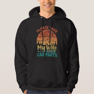 Vänligen Ta Min Hustru Inte Mina Bilreservdelar Re Hoodie