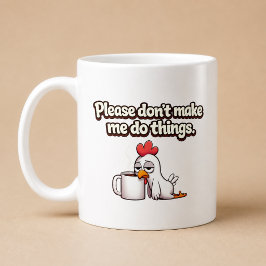 Vänligen Tvinga Mig Inte Att Göra Saker. Rolig Kyc Kaffemugg
