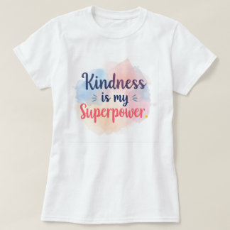 Vänlighet Är Min Superkraft Inspirerande Akvarell T Shirt