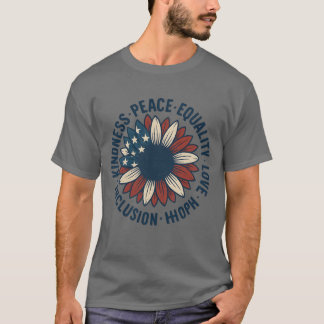 Vänlighet – Fred – Jämlikhet – Kärlek – Inkluderin T Shirt