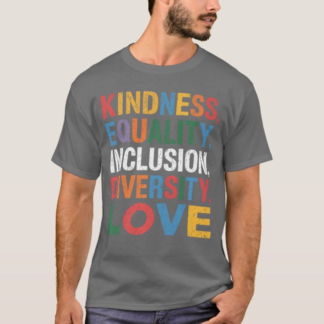 Vänlighet Fred Likhet Kärlek Inklusion Hopp Mångfa T Shirt (Framsida)