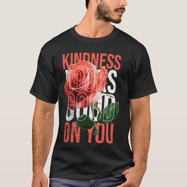 Vänlighet klär dig Kompletterar Positiv Citat T Shirt (Framsida)