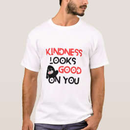 Vänlighet ser bra ut på dig – Positivt budskap Söt T Shirt