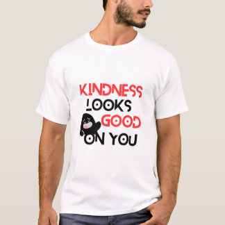 Vänlighet ser bra ut på dig – Positivt budskap Söt T Shirt