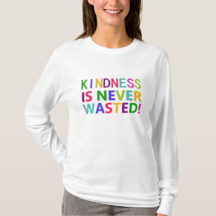 Vänligheten slösas aldrig tee shirt