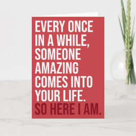 VANLIGT Här är jag Ironisk Romantisk Humor Rolig Kort