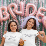 Vännen till Bride-Anpassningsbarna som mest sannol T Shirt<br><div class="desc">Anpassa en modern skriptvän till bridtanten med diamanten över i med roliga meningar för bachelorette-festen. Cute-skjortor som är roligtar för brudens vänner till bachelorette-partiet. Matchande skjortor för brud och mutor finns i min butik,  PageCreativeDesigns.</div>