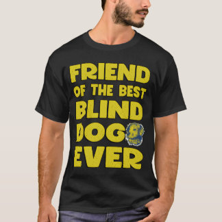 Vännen till Hund Bästa Blind - lustig T Shirt