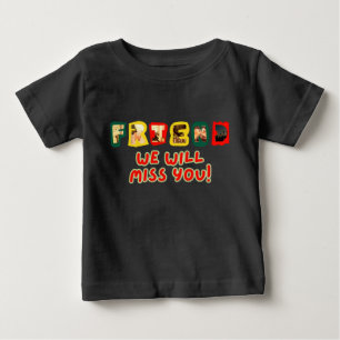 Vännen, vi kommer att missa dig" T-Shirt