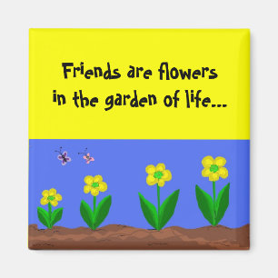 Vänner är blommor... magnet