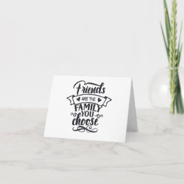 Vänner är familjen du väljer PERSONALIZE-kort Kort
