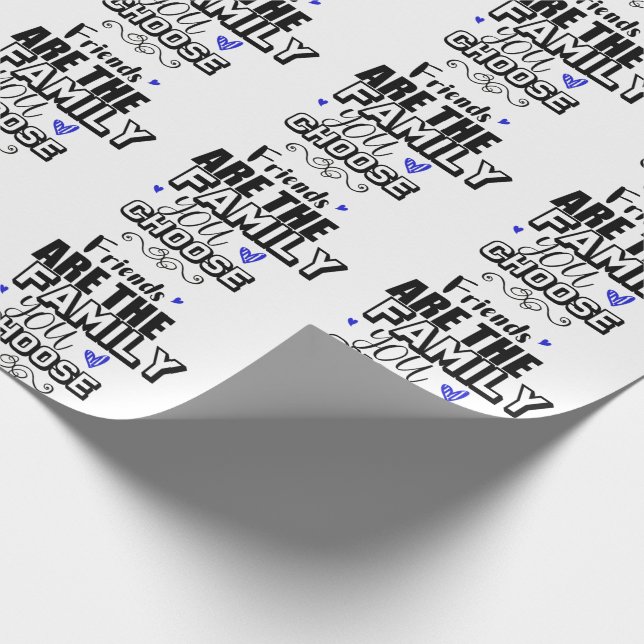 Vänner är familjen du väljer presentpapper (Hörn)