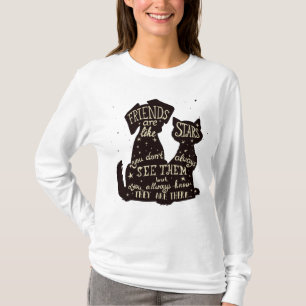 Vänner är som stjärnor – Citat om hundars och katt T Shirt