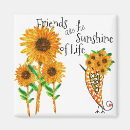 Vänner är Sunshine of Life Magnet