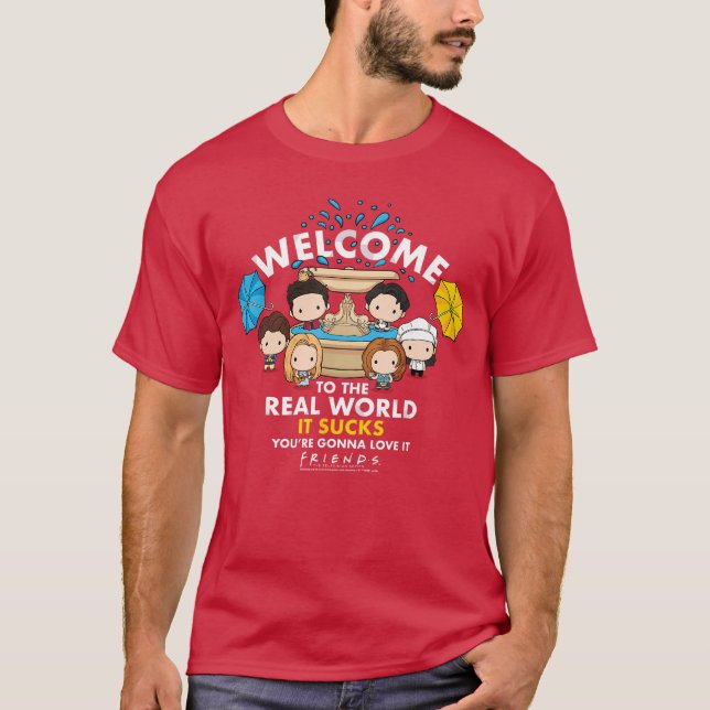 Vänner Chibi Välkommen till den riktiga världen De T Shirt (Framsida)