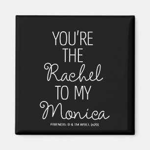 VÄNNER™ Du är Rachel till min Monica Magnet