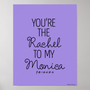 VÄNNER™ Du är Rachel till min Monica Poster