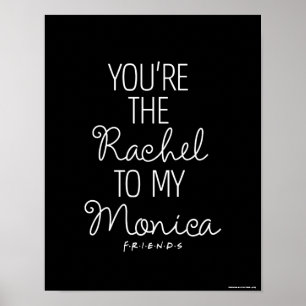 VÄNNER™ Du är Rachel till min Monica Poster