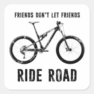Vänner får inte låta Bikerna Friends Ride Road Mou Fyrkantigt Klistermärke