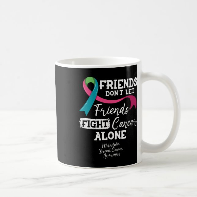 Vänner får inte låta vänner bekämpa bröstcancer Al Kaffemugg (Höger)