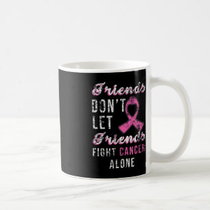 Vänner får inte låta vänner bekämpa bröstcancer i kaffemugg